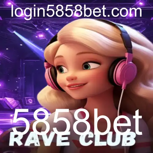 Descubra o Fascinante Mundo do RaveClub: Um Novo Jogo com 5858bet